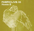 Fabriclive 05, Howie B | CD (album) | Muziek | bol.com