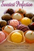 Sweetest Perfection Cake Truffles and Other Sweet Treats: Sweetest ...