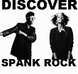 Discover: Spank Rock – Car Song (Feat. SANTIGOLD) | Pop On And On
