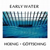 MICHAEL HOENIG & MANUEL GOTTSCHING - Early Water (2023 Reissue) - LP