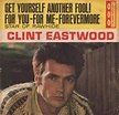Clint Eastwood - Get Yourself Another Fool | Discogs
