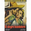 El Alegre Bandolero (V.O.S.) (Clasicos De Oro)(The Gay Desperado)