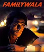 Familywala Movie Trailer, Star Cast, Release Date, Box Office, Movie ...