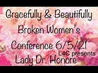 Gracefully & Beautifully Broken Women’s Conference @L4C - YouTube