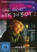 Sag nicht, wer du bist!: DVD oder Blu-ray leihen - VIDEOBUSTER.de