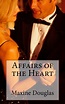 Maxine Douglas Affairs of the Heart Newsletter