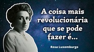 Frases inspiradoras de Rosa Luxemburgo | Socialismo, ativismo ...