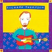 ‘Rumor And Sigh’: The Word About Richard Thompson Gets Ever Louder