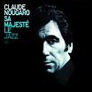 Sa Majesté Le Jazz | Claude Nougaro – Télécharger et écouter l'album