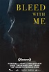 Bleed with Me (2020) - IMDb