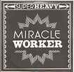 Superheavy - Miracle Worker | Releases | Discogs