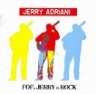 C A N G U L E I R O8: JERRY ADRIANI - POP, JERRY & ROCK (2011)