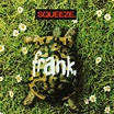Squeeze - Frank Lyrics and Tracklist | Genius