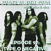 Type O Negative Discography — Every Album Ever Podcast