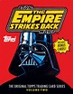 The Empire Strikes Back: The Original Topps Trading Card Series, Vol ...