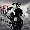 Yatta Bandz – Don't Go Lyrics | Genius Lyrics