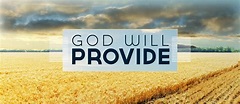 Have Needs? God Will Provide Your Every Need. God Cares About You!