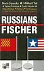Russians versus Fischer. Hardcover – Chess River