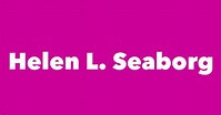 Helen L. Seaborg - Spouse, Children, Birthday & More