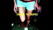 Tapes 'N Tapes - Outside (2011) - YouTube