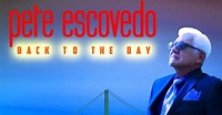 Pete Escovedo Returns with New Album “Back to The Bay”