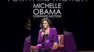 Michelle Obama: Forward Motion - YouTube
