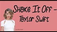 Shake It Off (With Lyrics) - Taylor Swift - YouTube