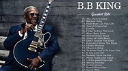B B King Best Songs - B B King Greatest Hits Full Album - BB King ...