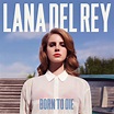 "Born To Die". Album of Lana Del Rey buy or stream. | HIGHRESAUDIO