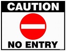 Caution No Entry | Mine Safety Signs