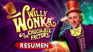 Willy Wonka y la fábrica de chocolate | Resumen - YouTube