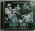 Harry James And His Orchestra - Sweet Swing (2007, CD) | Discogs