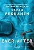 The Ever After: A Novel | IndieBound.org