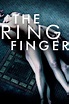 The Ring Finger (2005) – Movies – Filmanic