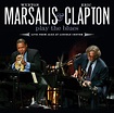 Wynton Marsalis & Eric Clapton Play The Blues - Live From Jazz At ...