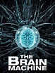 The Brain Machine - Movie Reviews
