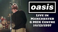 Oasis - Live in Manchester, G-MEX Centre, England, 14/12/1997 - YouTube