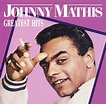 C A N G U L E I R O8: JOHNNY MATHIS - GREATEST HITS (1990)