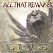 All That Remains - All That Remains (Live) (2007, iTunes Exclusive ...