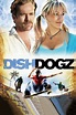 Dishdogz (2006) - Movie | Moviefone