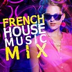 French House Music Mix by french house music dj on Spotify