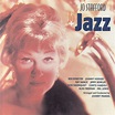 Jo + Jazz - Compilation by Jo Stafford | Spotify