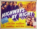 HIGHWAYS BY NIGHT US Half Sheet Movie poster Richard Carlson Film Noir ...