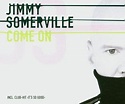 Jimmy Somerville | Single-CD | Come on/It's so good (2 versions each ...