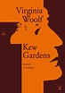 Kew Gardens. Samlede fortællinger af Virginia Woolf (Indbundet)