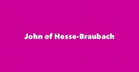 John of Hesse-Braubach - Spouse, Children, Birthday & More