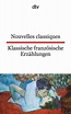 'Nouvelles classiques Klassische französische Erzählungen' von 'Johanna ...