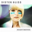 Sister Bliss - Nightmoves (2008, CD) | Discogs