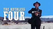 The Ruthless Four | COWBOY FILM | Free Western Movie | Spaghetti ...