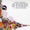 Inara George with Van Dyke Parks - An Invitation - sutero choice